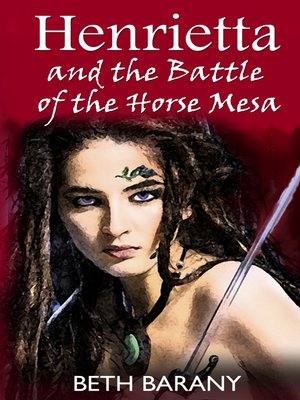 cover image of Henrietta and the Battle of the Horse Mesa